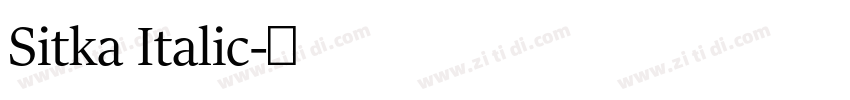 Sitka Italic字体转换 Sitka Italic字体转换